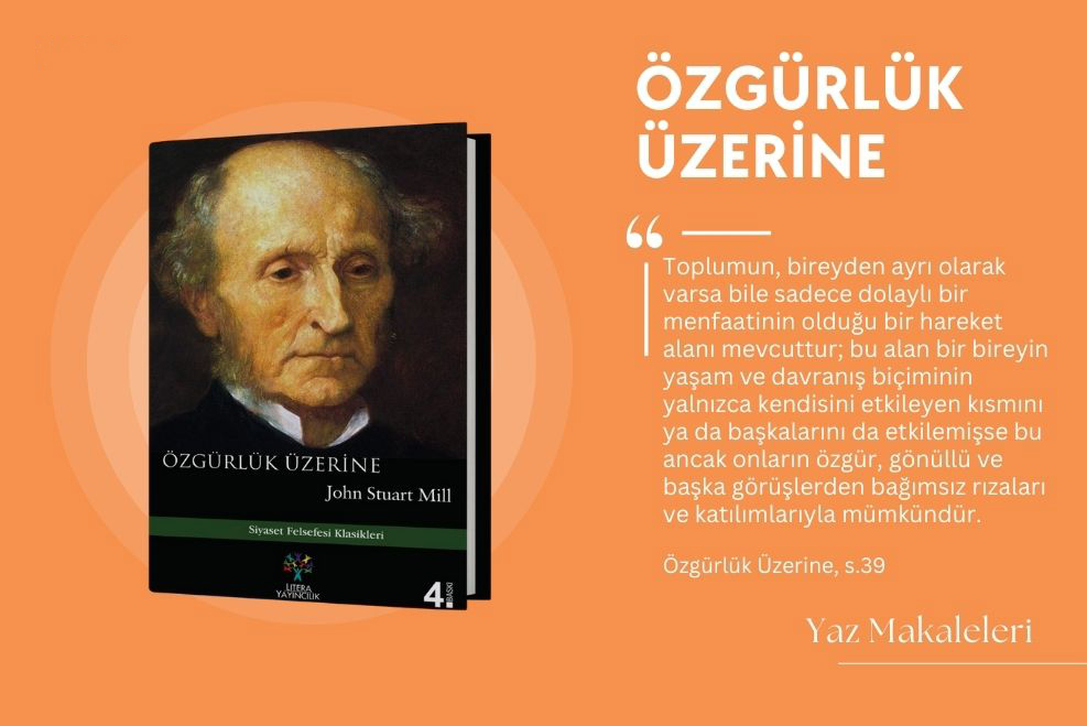 John Stuart Mill - Özgürlük Üzerine