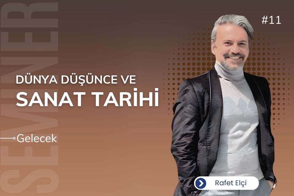 DÜNYA DÜŞÜNCE VE SANAT TARİHİ 11