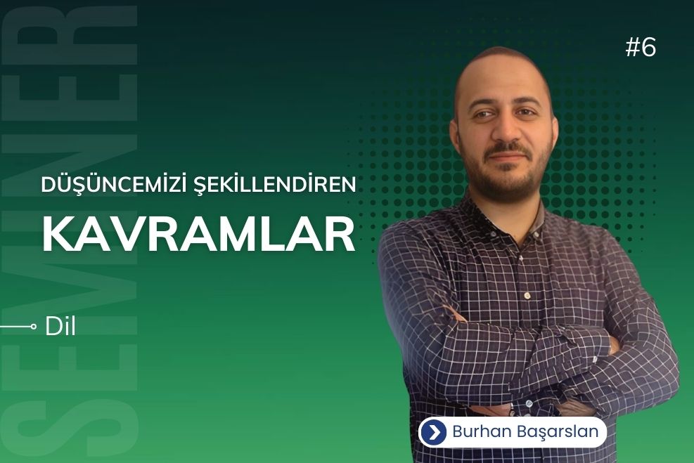 DÜŞÜNCEMİZİ ŞEKİLLENDİREN KAVRAMLAR 6